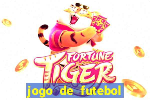 jogo de futebol com dinheiro infinito