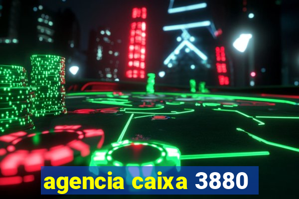 agencia caixa 3880