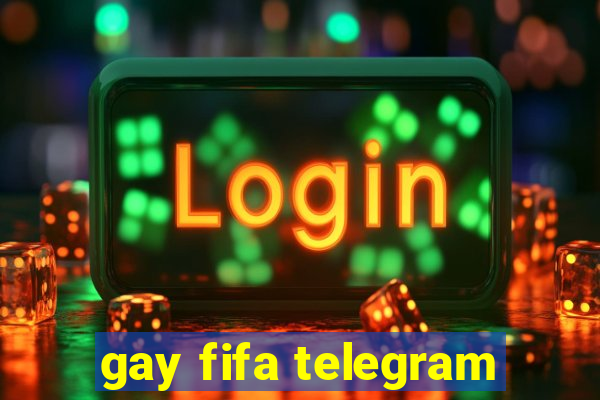 gay fifa telegram