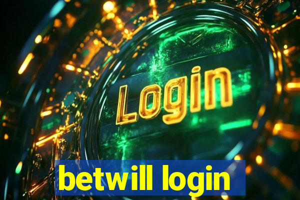 betwill login