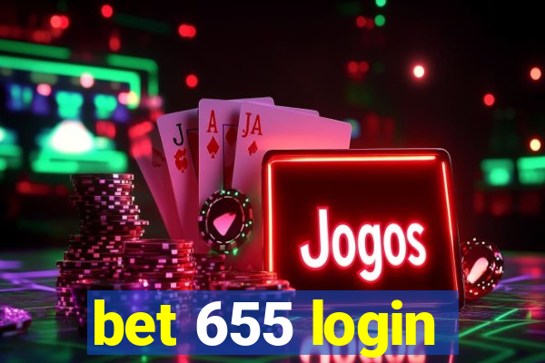 bet 655 login