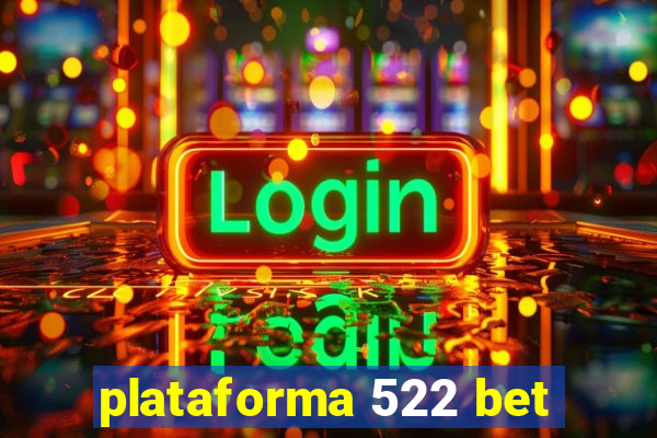 plataforma 522 bet