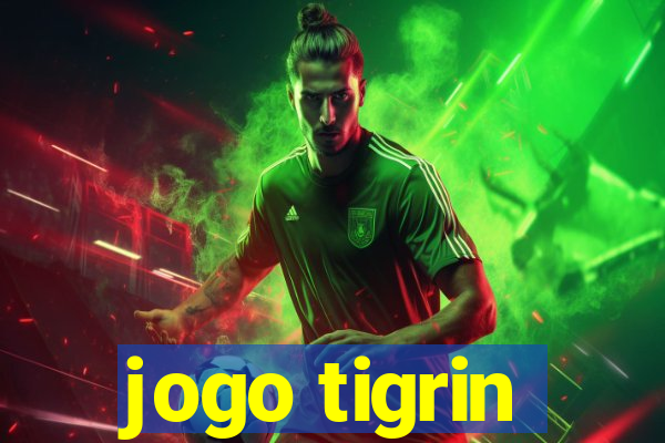 jogo tigrin