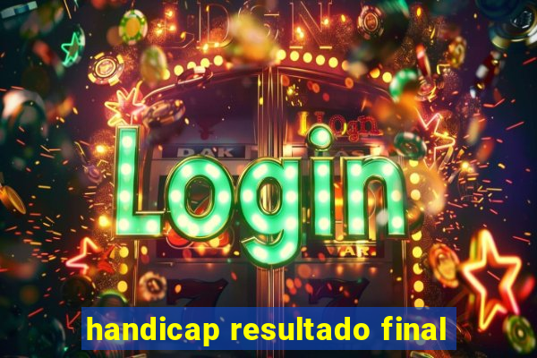 handicap resultado final