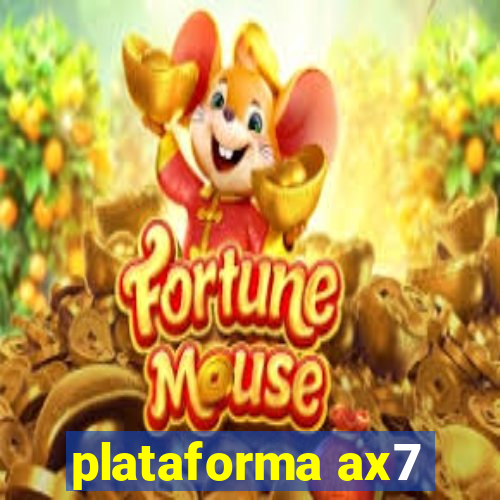 plataforma ax7