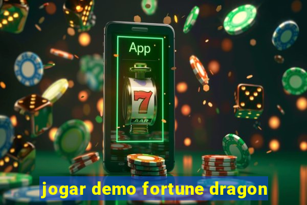 jogar demo fortune dragon