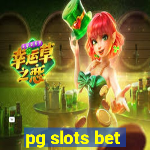 pg slots bet