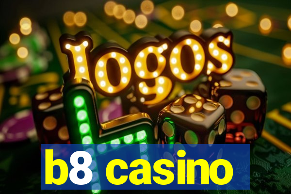 b8 casino