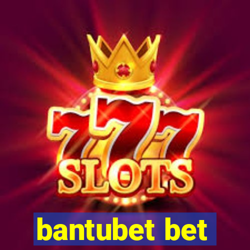 bantubet bet