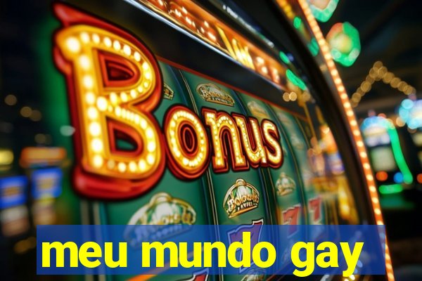 meu mundo gay