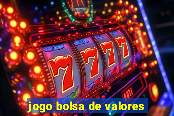 jogo bolsa de valores