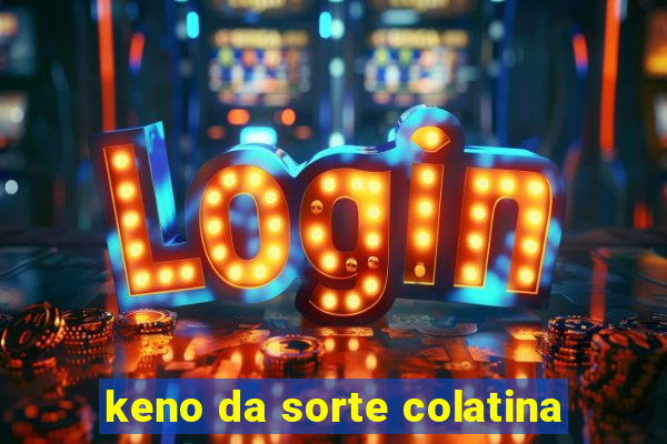 keno da sorte colatina