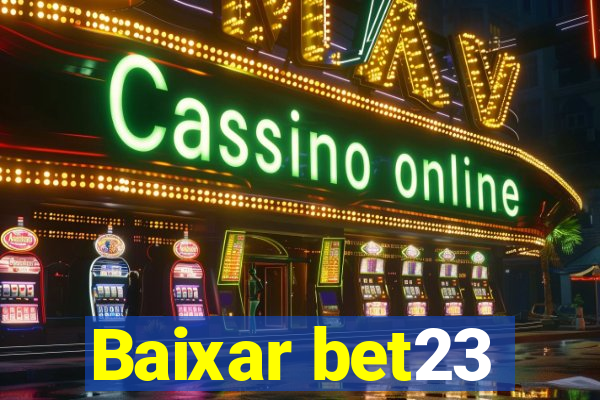 Baixar bet23