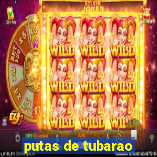 putas de tubarao