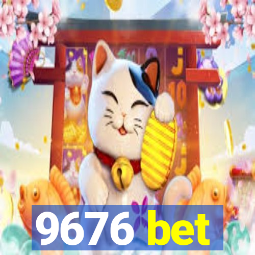 9676 bet