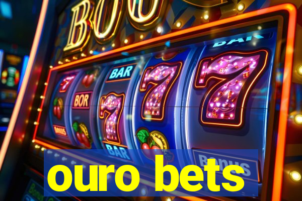 ouro bets