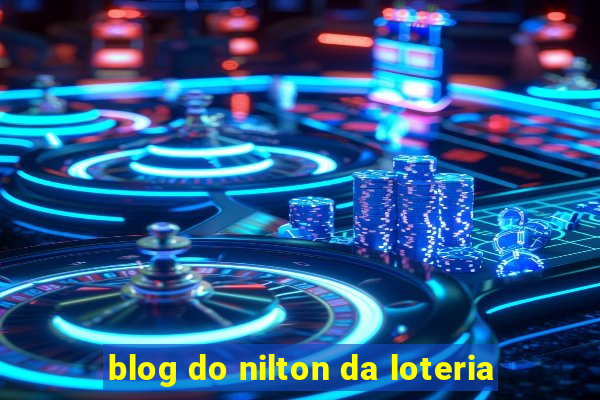 blog do nilton da loteria