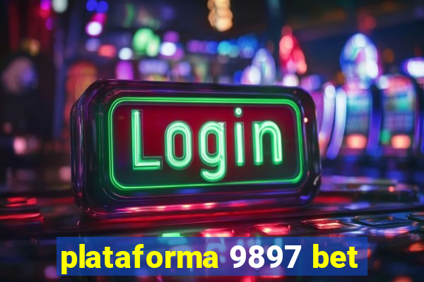 plataforma 9897 bet