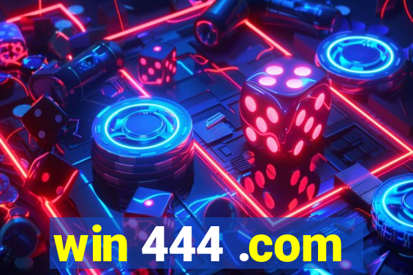 win 444 .com