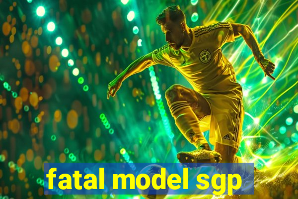 fatal model sgp