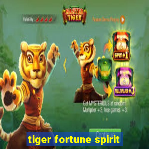 tiger fortune spirit