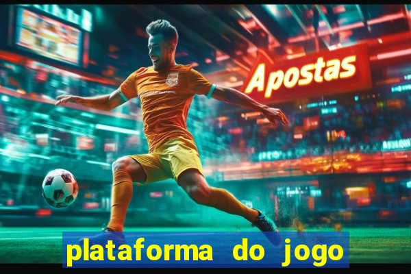 plataforma do jogo do tigrinho chinesa