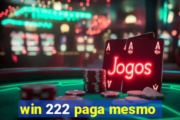 win 222 paga mesmo