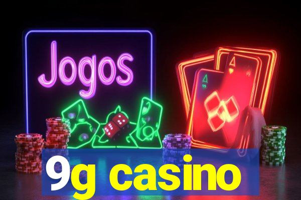 9g casino