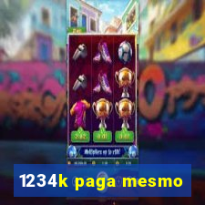 1234k paga mesmo