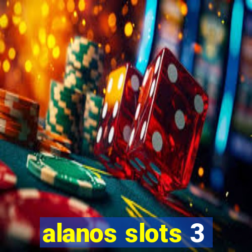 alanos slots 3