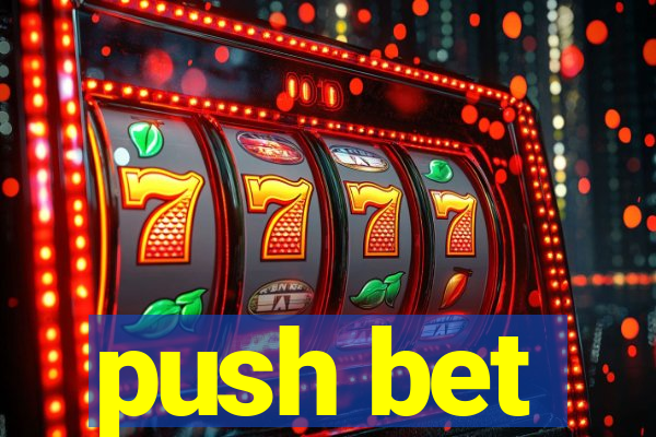 push bet