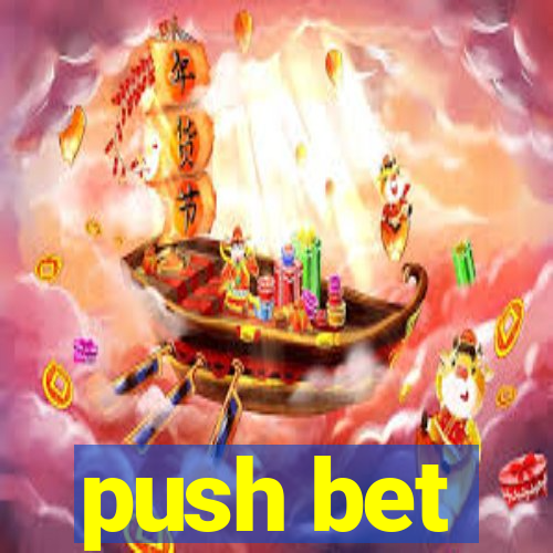 push bet