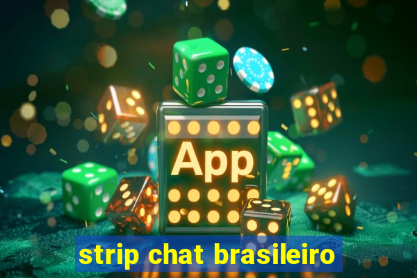 strip chat brasileiro