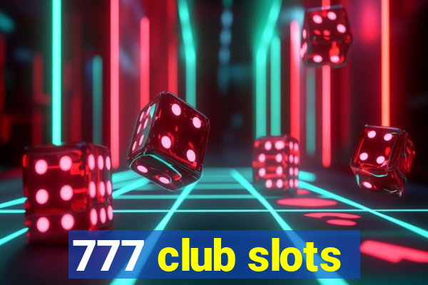 777 club slots