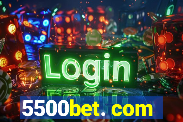 5500bet. com