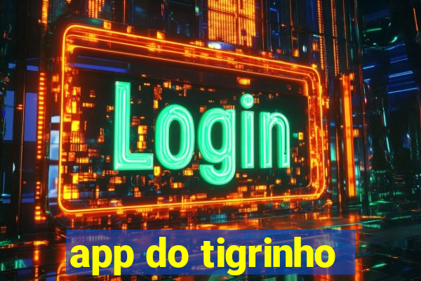 app do tigrinho