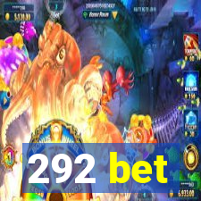 292 bet