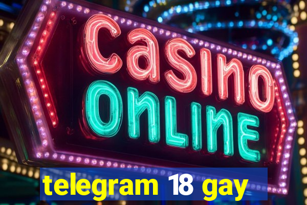 telegram 18 gay