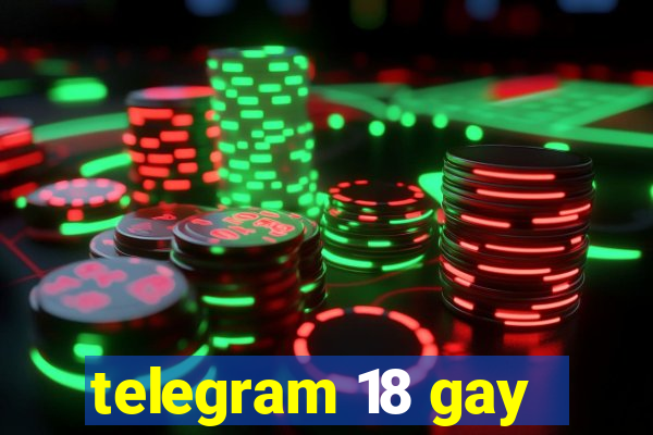 telegram 18 gay