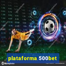 plataforma 500bet