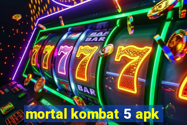 mortal kombat 5 apk