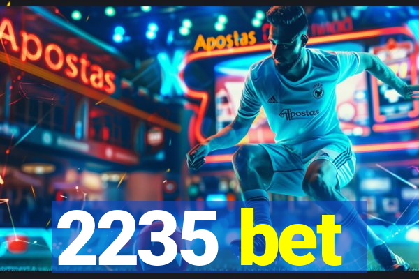 2235 bet