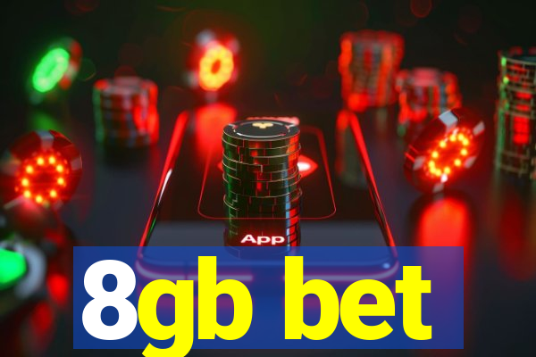 8gb bet