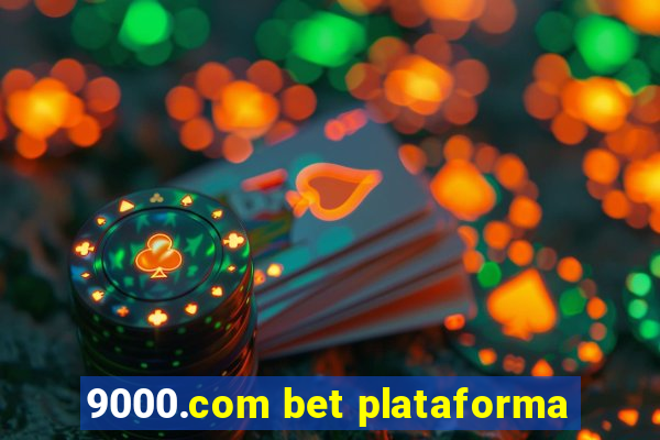 9000.com bet plataforma