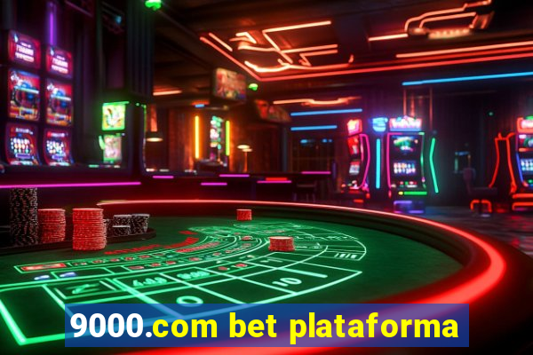 9000.com bet plataforma