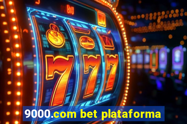 9000.com bet plataforma