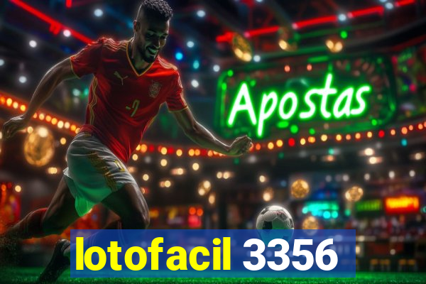 lotofacil 3356