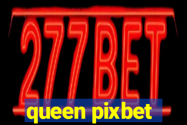 queen pixbet