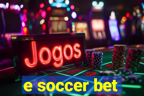 e soccer bet