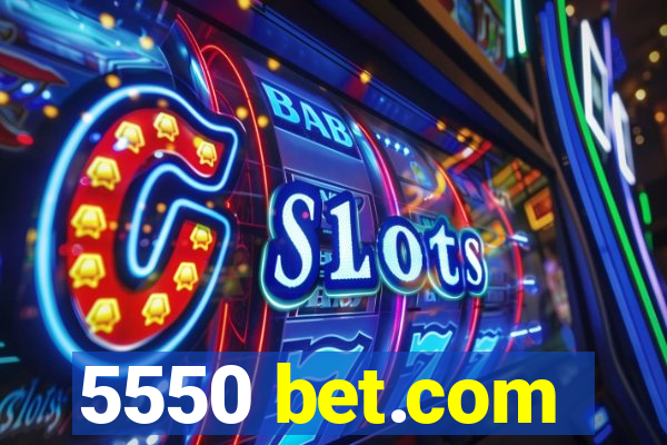 5550 bet.com